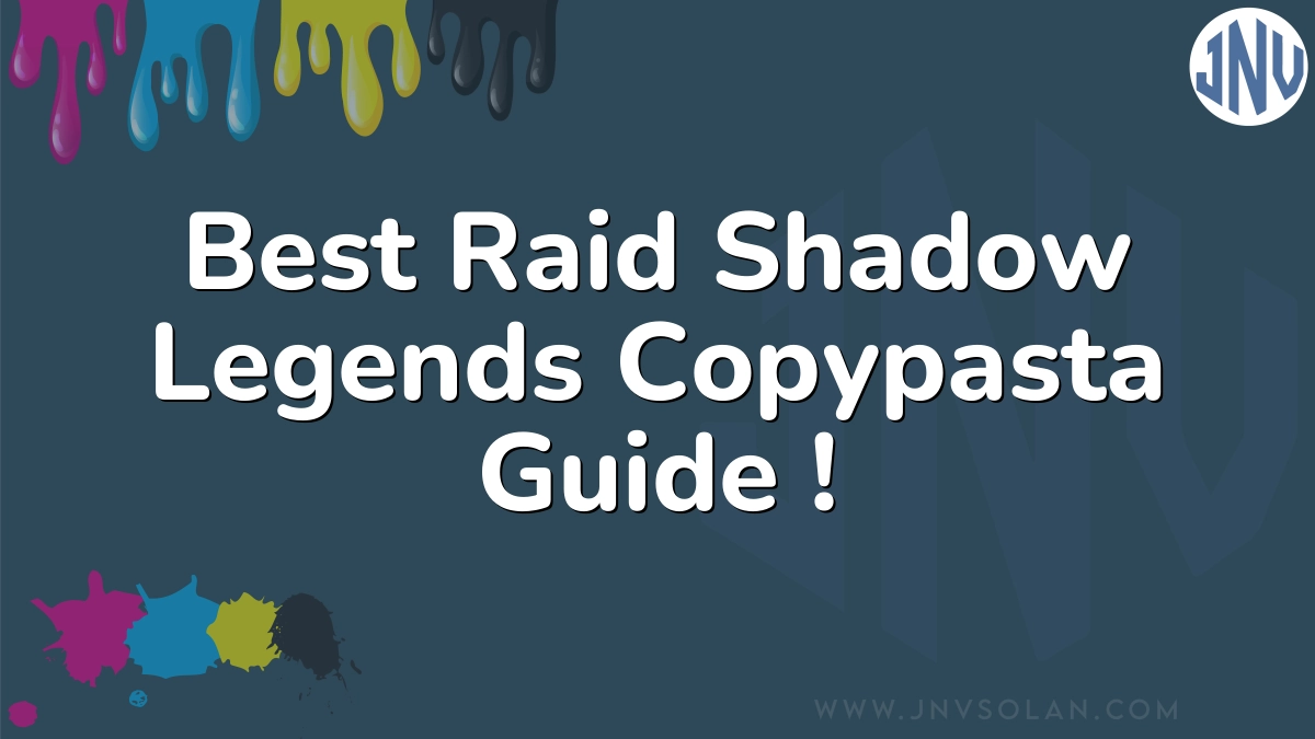 Best Raid Shadow Legends Copypasta Guide !