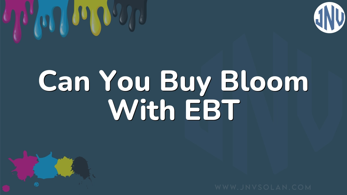 Can You Buy Bloom With EBT