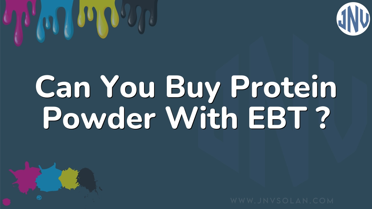 Can You Buy Protein Powder With EBT ?