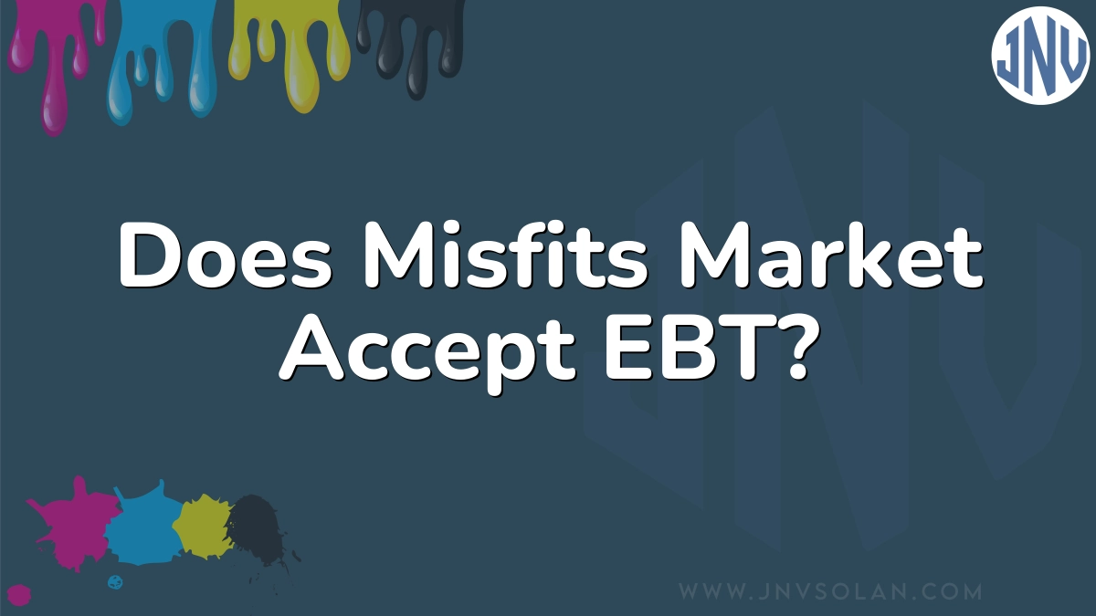 Does Misfits Market Accept EBT?