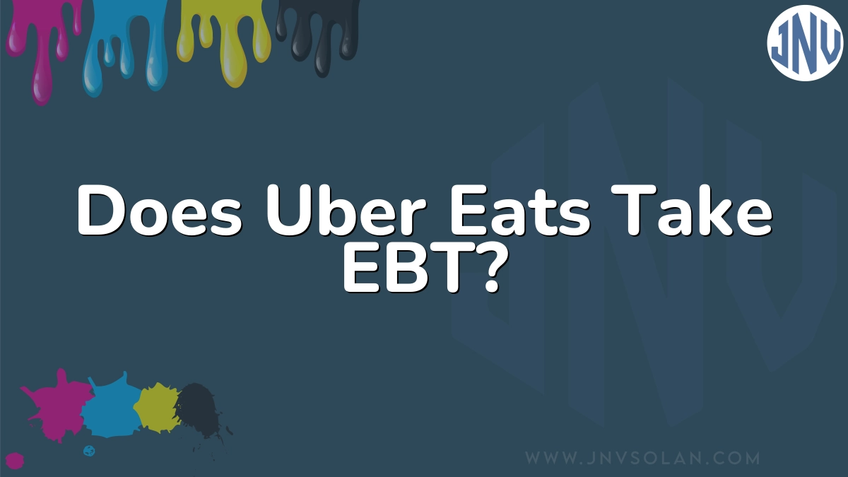 Does Uber Eats Take EBT?