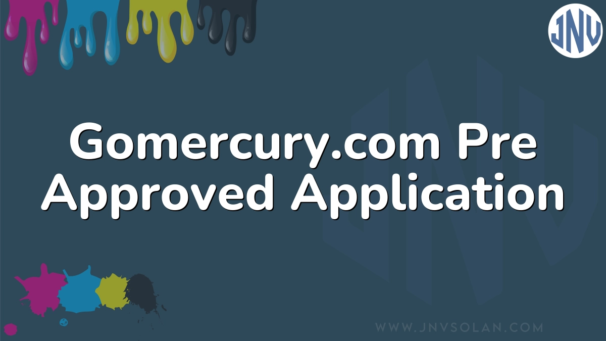 Gomercury.com Pre Approved Application