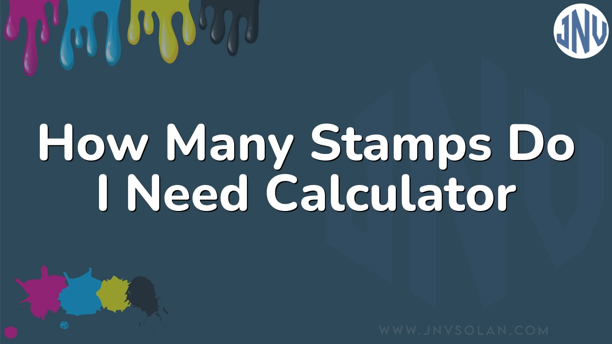 How Many Stamps Do I Need Calculator