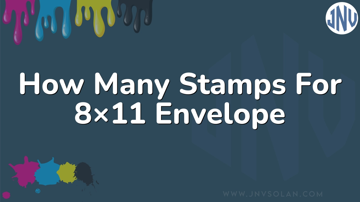 How Many Stamps For 8×11 Envelope