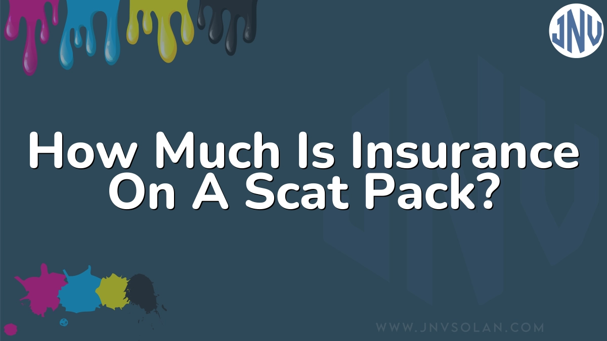 How Much Is Insurance On A Scat Pack?