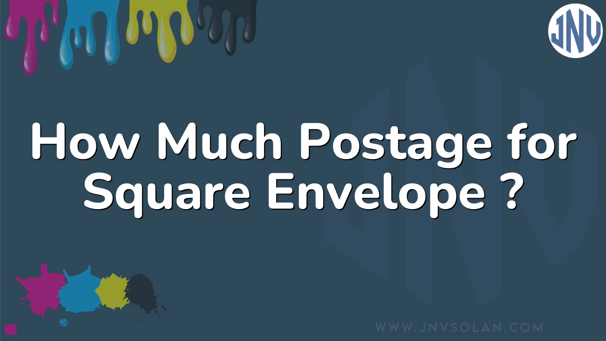 How Much Postage for Square Envelope ?