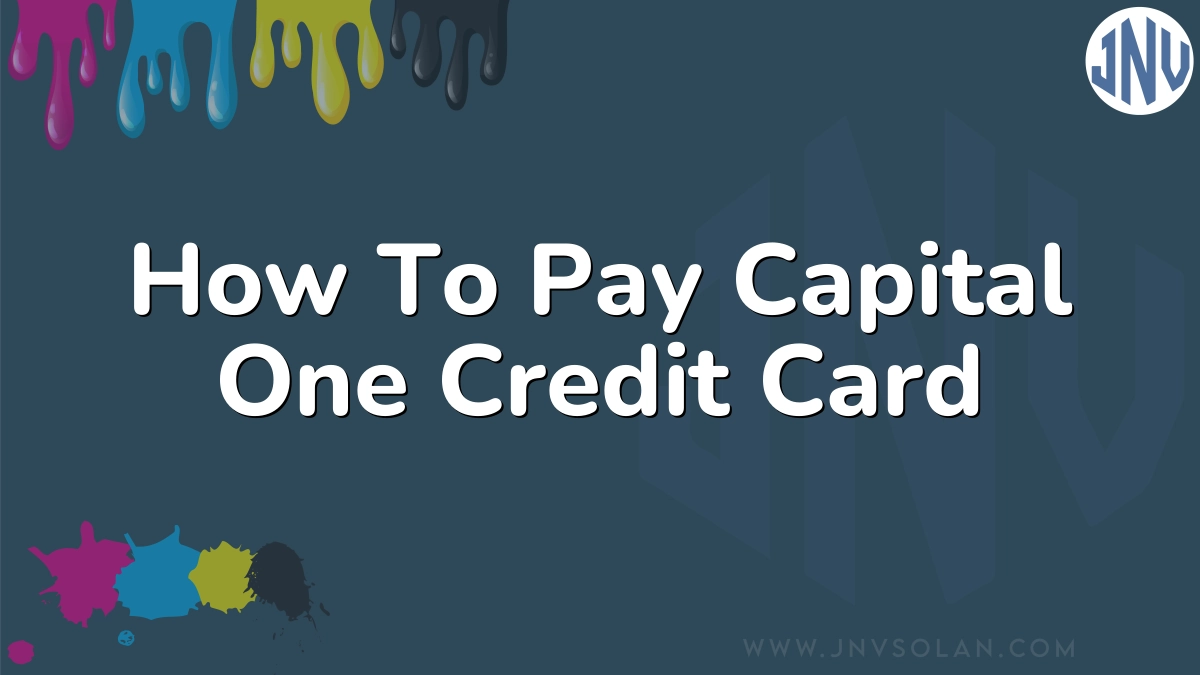 How To Pay Capital One Credit Card