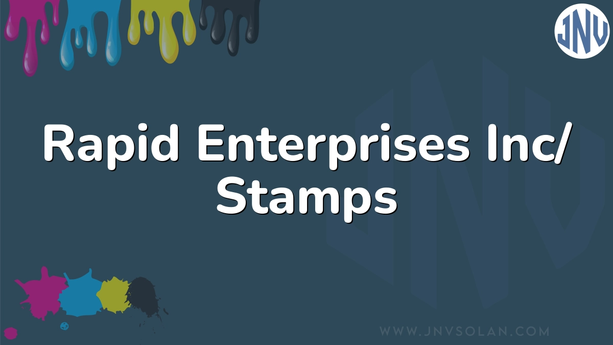 Rapid Enterprises Inc/ Stamps