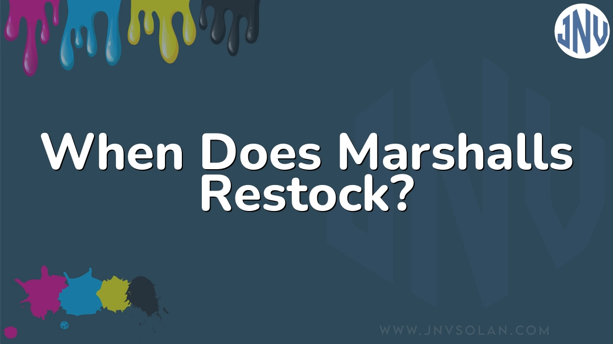 When Does Marshalls Restock?