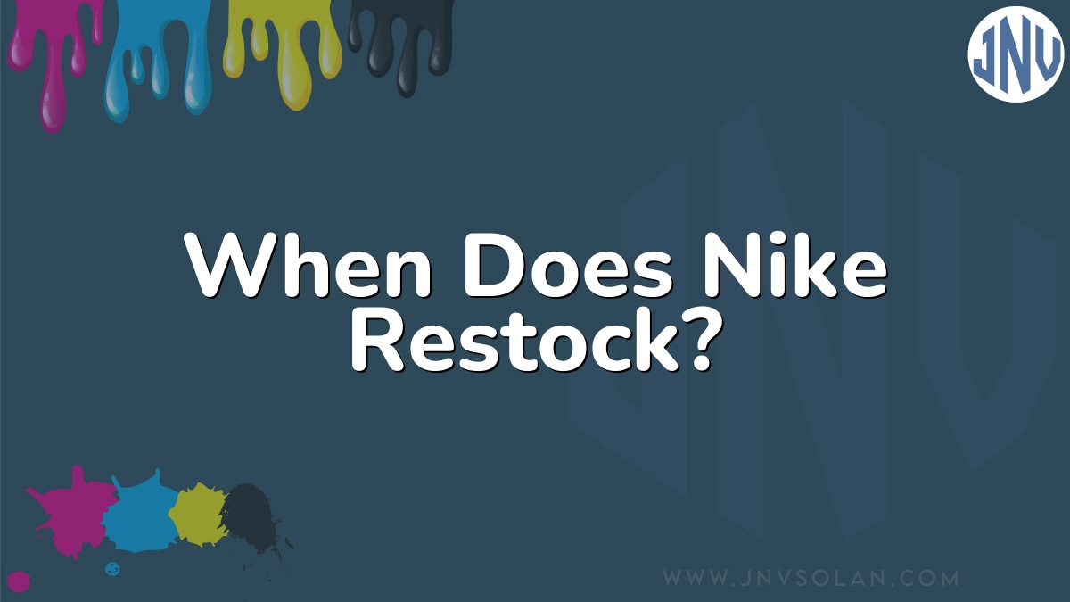 When Does Nike Restock?