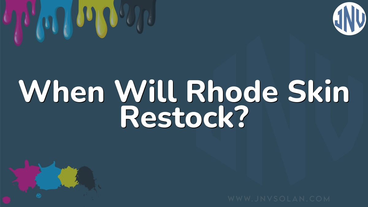 When Will Rhode Skin Restock?