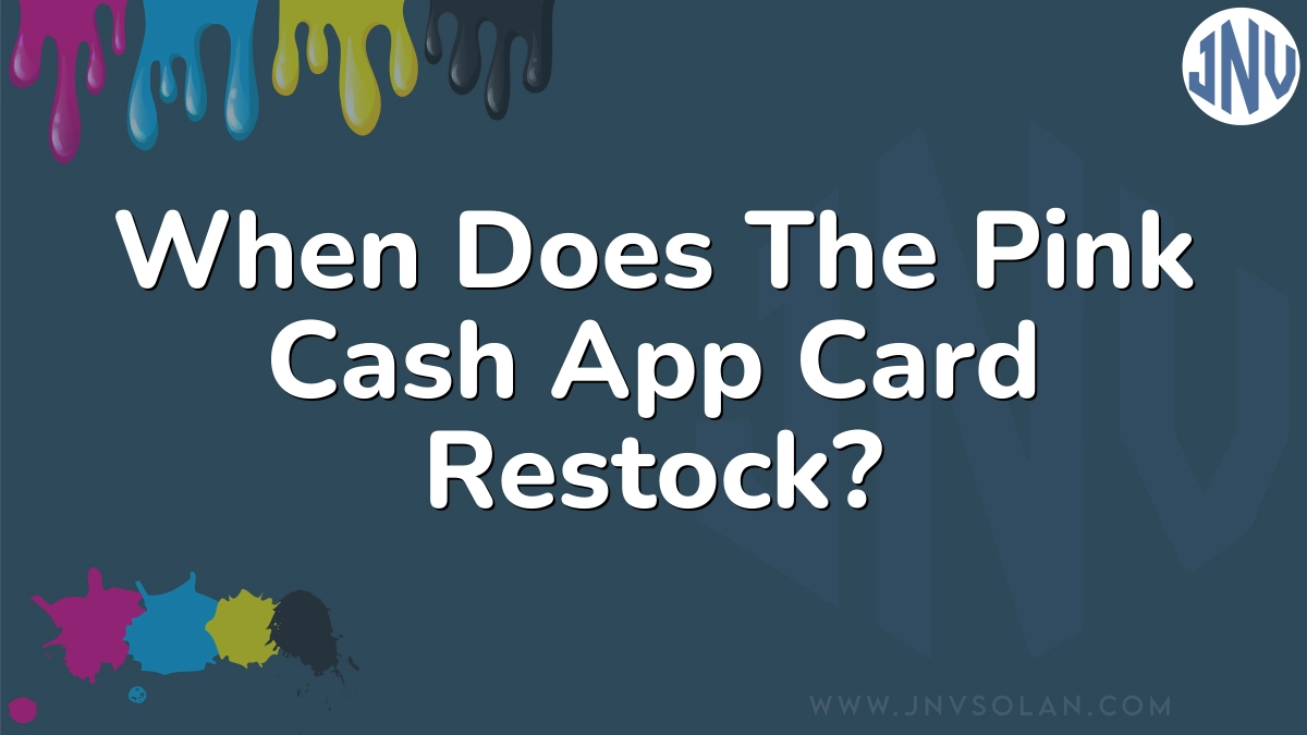 When Does The Pink Cash App Card Restock?
